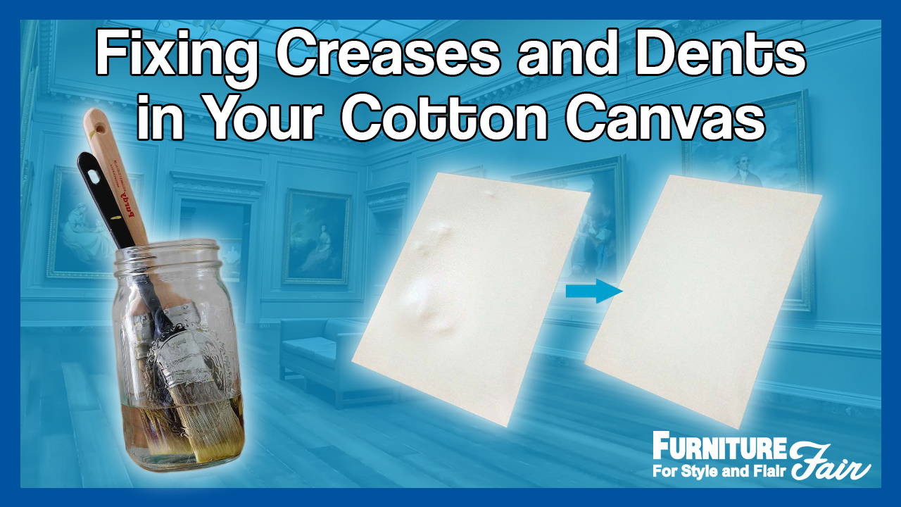 How To Fix Creases And Dents In Your Cotton Canvas Wall Art